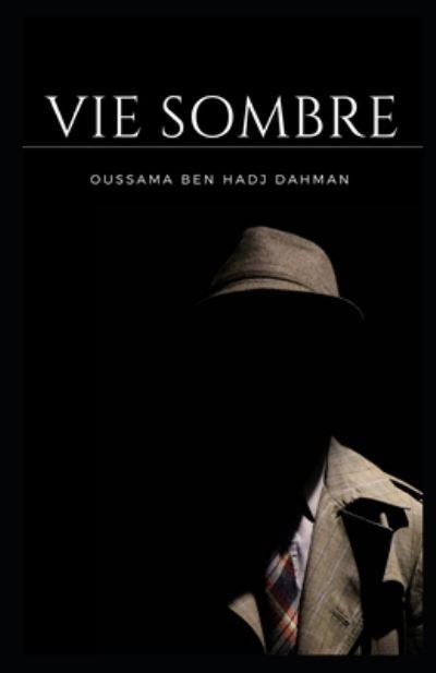 Cover for Oussama Ben Hadj Dahman · Vie Sombre (Paperback Book) (2020)