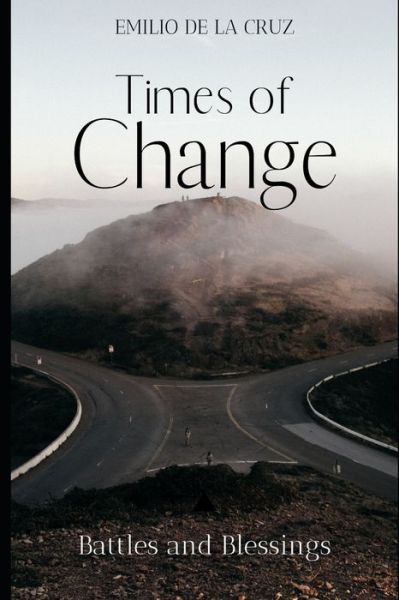 Cover for Emilio De La Cruz · Times of change (Paperback Book) (2020)