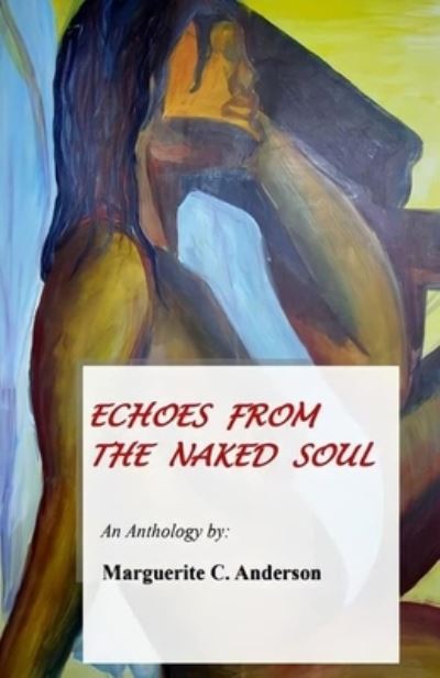 Cover for Marguerite C Anderson · Echoes From The Naked Soul (Paperback Book) (2021)