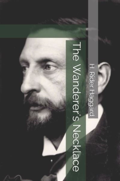 Cover for H Rider Haggard · The Wanderer's Necklace (Paperback Book) (2021)