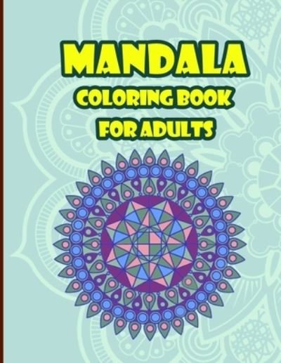 Cover for Onlygifts Publishing · Mandala Coloring Book for Adults (Taschenbuch) (2021)