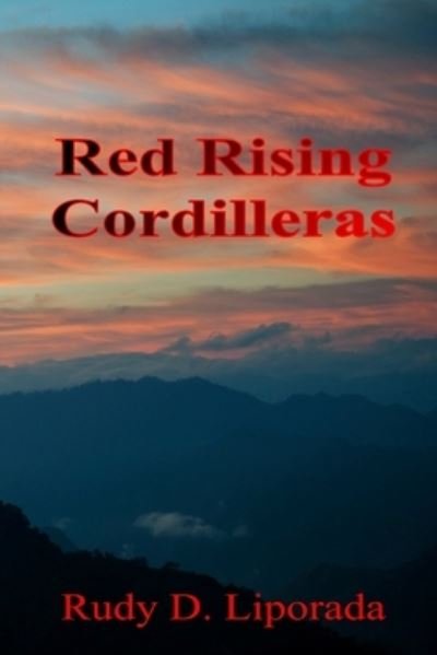 Cover for Liporada Rudy D. Liporada · Red Rising Cordilleras (Paperback Book) (2021)