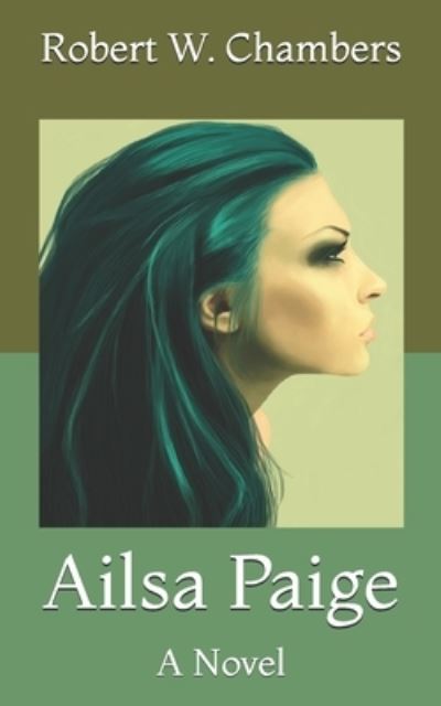 Cover for Robert W Chambers · Ailsa Paige (Paperback Book) (2021)