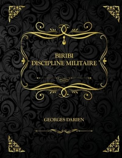 Cover for Georges Darien · Biribi - Discipline Militaire: Edition Collector - Georges Darien (Paperback Book) (2021)