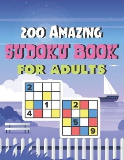 Cover for Anwar Oyama · 200 Amazing Sudoku Book For Adults (Pocketbok) (2021)