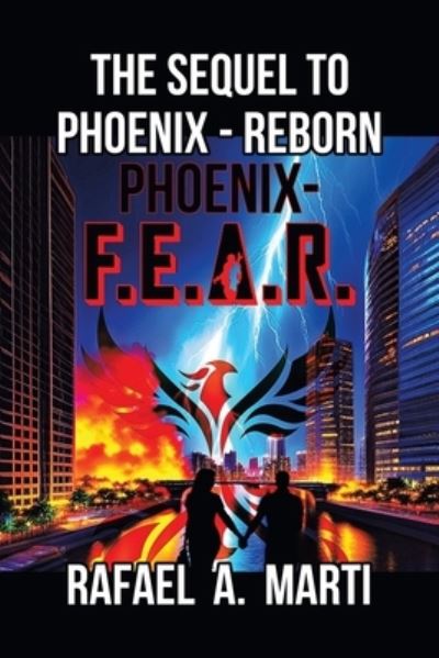 Cover for Rafael A. Marti · Phoenix - F. E. A. R. (Bok) (2023)