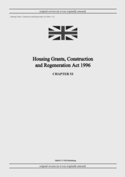 Cover for United Kingdom Legislation · Housing Grants, Construction and Regeneration Act 1996 (c. 53) (Paperback Book) (2022)