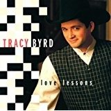 Love Lessons - Tracy Byrd - Musiikki - MCA - 0008811124229 - tiistai 18. heinäkuuta 1995