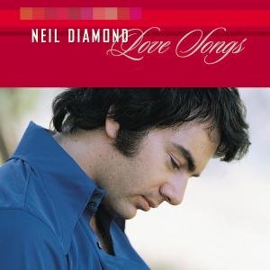 Cover for Neil Diamond · Love Songs (CD) [Remastered edition] (2002)
