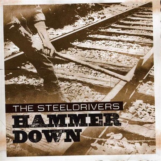 Cover for Steeldrivers · Hammer Down (CD) (2013)
