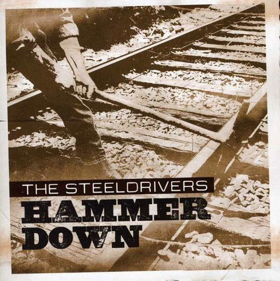 Hammer Down - Steeldrivers - Music - ROUND - 0011661912229 - February 5, 2013