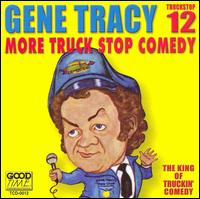 Cover for Gene Tracy · Truckstop 12: More Truckstop Comedy (CD) (1996)