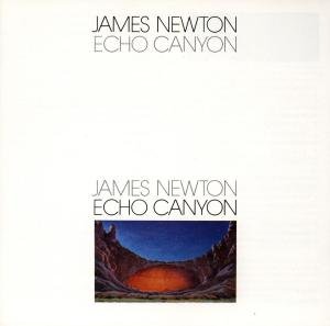 James Newton · Echo Canyon (CD) (2005)
