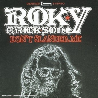 Cover for Roky Erickson · Don't Slander Me [remastered] (CD) [Bonus Tracks edition] (2005)