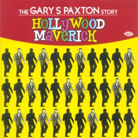 Cover for Hollywood Maverick: the Gary Paxton Story / Var · Hollywood Maverick: the Gary S (CD) (2006)
