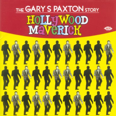 Hollywood Maverick: the Gary S - Hollywood Maverick: the Gary Paxton Story / Var - Musik - ACE RECORDS - 0029667014229 - 27. februar 2006