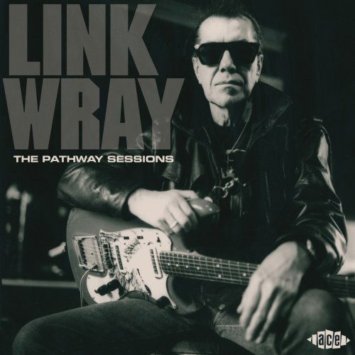 Pathway Sessions - Link Wray - Muzyka - ACE - 0029667027229 - 6 września 2007