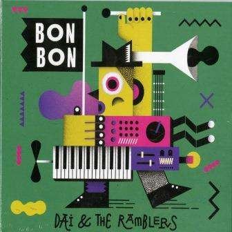 Dai & The Ramblers · Bon Bon (CD) (2017)