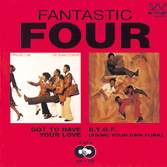 Got to Have Your Love / B.y.o.f - The Fantastic Four - Musiikki - ACE RECORDS - 0029667379229 - maanantai 29. toukokuuta 2006