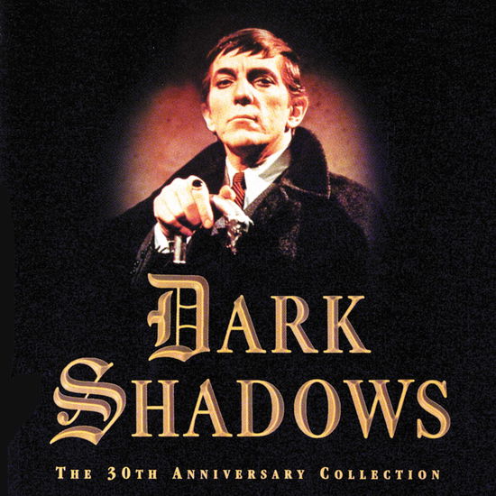 Dark Shadows 30th Anniversary Collection / TV OST - Dark Shadows 30th Anniversary Collection / TV OST - Musik - VARESE SARABANDE - 0030206570229 - May 21, 1996
