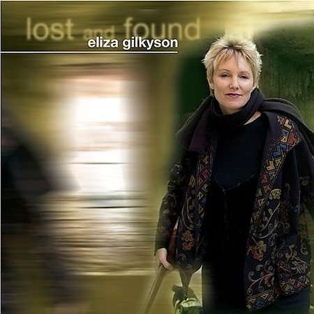 Cover for Eliza Gilkyson · Lost &amp; Found (CD) (2002)