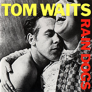 Raindogs - Tom Waits - Musique - ISLAND MASTERS - 0042282638229 - 31 décembre 1993