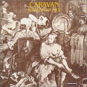 Cover for Caravan · Waterloo Lily (CD) [Remastered edition] (2017)