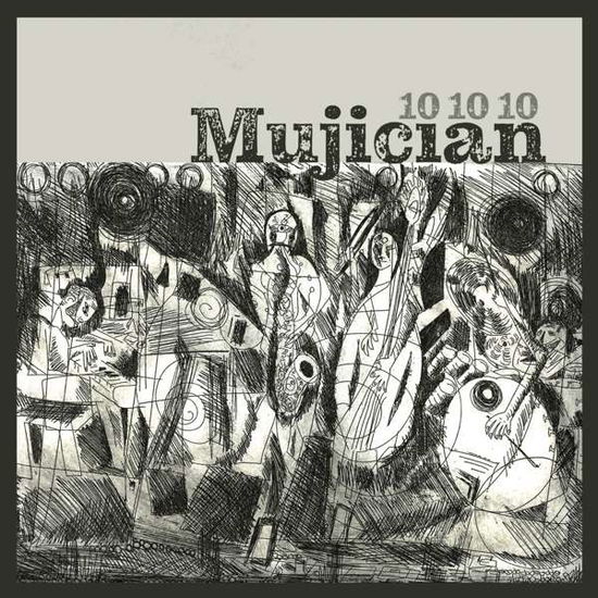 10 10 10 - Mujician - Muziek - CUNEIFORM - 0045775049229 - 24 september 2021