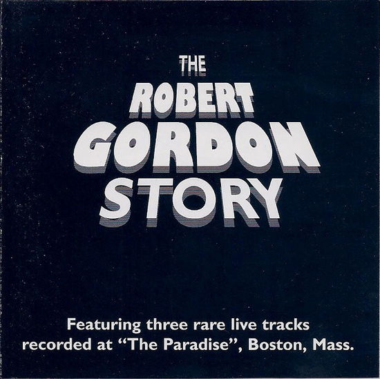 Cover for Robert Gordon  · Robert Gordon Story (10 + 3 Live Trax) (CD)