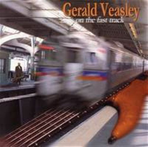 Cover for Gerald Veasley · On The Fast Track (CD) (2015)