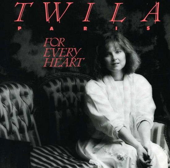 Cover for Twila Paris · For Every Heart (CD) (2009)