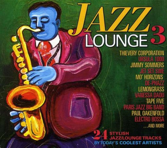 Jazz Lounge 3 - Various Artists - Musiikki - WATER MUSIC RECORDS - 0065219486229 - tiistai 1. kesäkuuta 2010