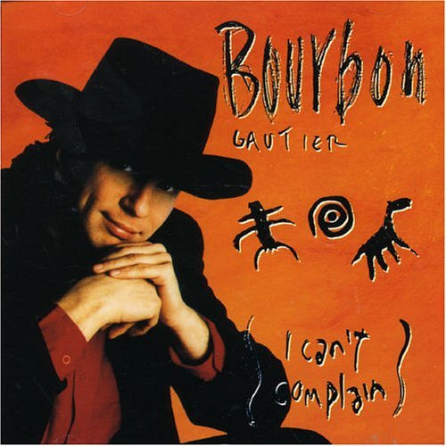 Cover for Bourbon Gautier · I Can't Complain (CD) (2006)