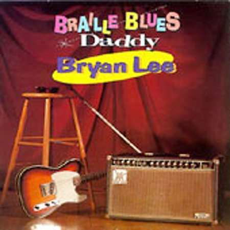 Braille Blues Daddy - Bryan Lee - Musiikki - JUSTIN TIME - 0068944006229 - torstai 21. heinäkuuta 1994