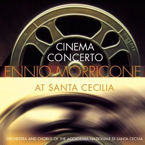 Cinema Concerto at Santa Cecil - Ennio Morricone - Musik - SON - 0074646167229 - 5. juni 2000