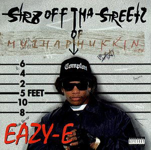 Str8 Off Tha Streetz - Eazy-e - Musik - SONY MUSIC ENTERTAINMENT - 0074649108229 - 30. januar 1996