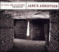 Cover for Jane's Addiction · Up from the Catacombs: Best of Jane's Addiction (CD) (2007)