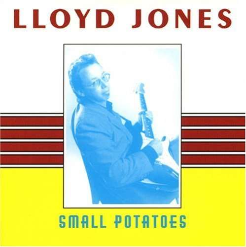 Small Potatoes - Lloyd Jones - Música - BLIND PIG - 0087811004229 - 20 de março de 2007