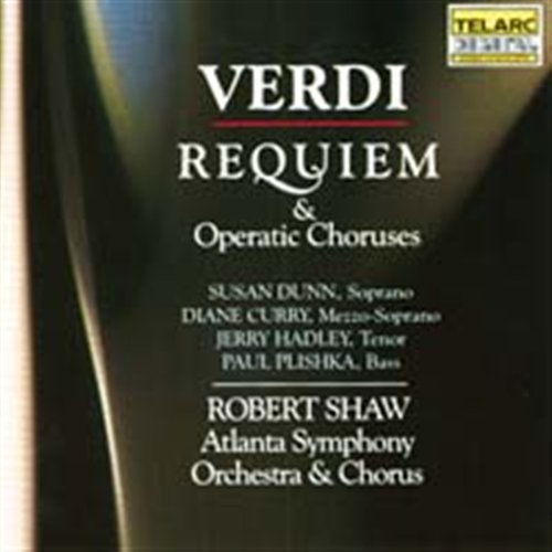 Requiem & Operatic Choruses - Verdi / Shaw / Dunn / Curry / Hadley / Atlanta So - Musikk - TELARC - 0089408015229 - 25. oktober 1990