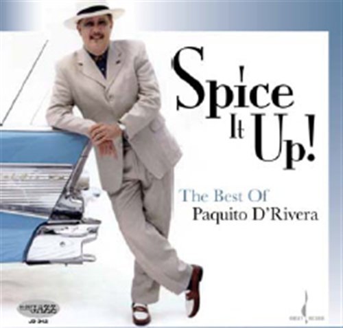 Cover for Paquito D'rivera · Spice It Up: Best of Paquito D'rivera (CD) (2008)
