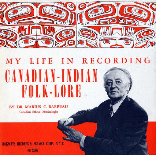 My Life in Recording: Canadian-indian Folklore - Marius C. Barbeau - Musikk - FAB DISTRIBUTION - 0093070350229 - 30. mai 2012