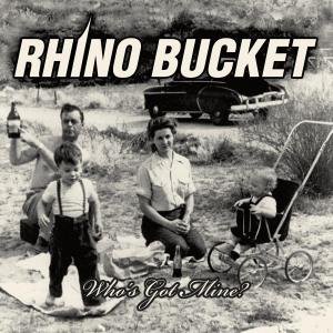 Cover for Rhino Bucket · Who's Got Mine (CD) (2011)