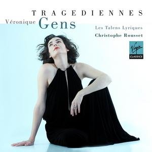 Tragediennes - Veronique Gens - Musiikki - VIRGIN CLASSICS - 0094634676229 - maanantai 2. joulukuuta 2013