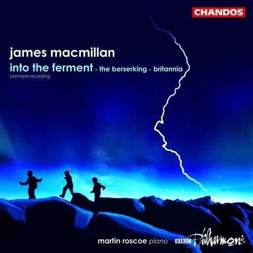 Macmillan / Roscoe / Bbc Philharmonic · Into the Ferment (Revised 2000) / Berserking (CD) (2003)