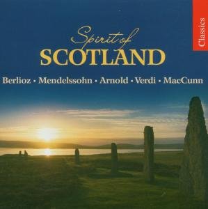 Cover for Berlioz / Mendelssohn / Arnold / Verdi / Maccunn · Spirit of Scotland (CD) (2007)