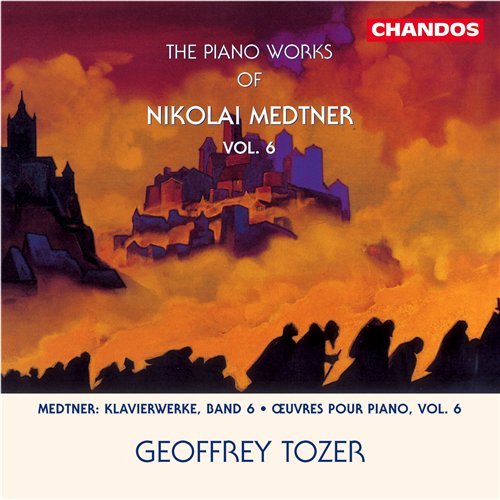 Geoffrey Tozer · Medtnerthe Piano Works Vol 6 (CD) (1998)