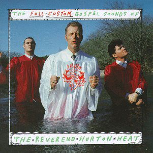 Cover for Reverend Horton Heat · The Full-Custom Gospel Sounds Of (CD) (2000)