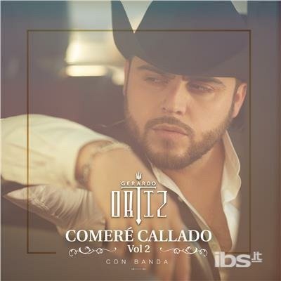 Cover for Gerardo Ortiz · Gerardo Ortiz-comere Callado Vol.2 (CD) (2018)