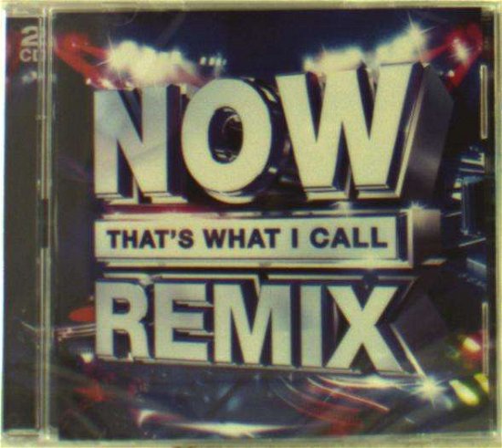 Cover for Now That's What I Call Remix / Various (CD) (2018)