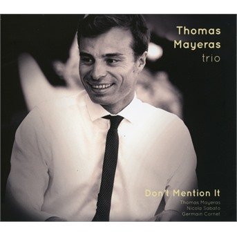Cover for Thomas Trio Mayeras · Don't Mention It (CD) (2019)